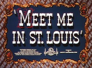 Meet Me in St Louis Meet Me in St Louis